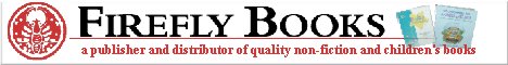 Firefly Books - publisher and distributor of quality non-fiction and childrens books