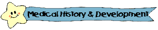 Medical History & Development